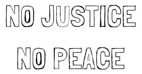 No Justice. No Peace.